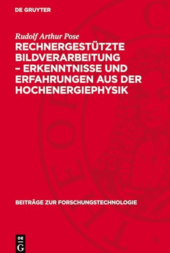 Rechnergestützte Bildverarbeitung – Erkenntnisse und Erfahrungen aus der Hochenergiephysik