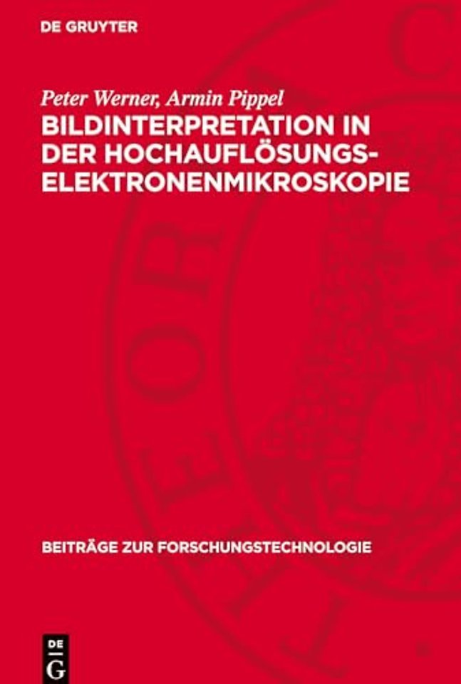 Bildinterpretation in der Hochauflösungs–Elektro – Numerische und optische Verfahren zur Interpretation elektronenmikroskopischer Hochauflö