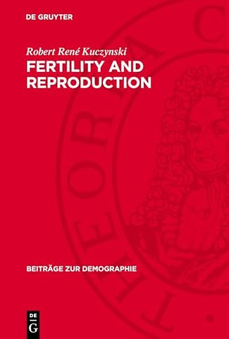 Fertility and Reproduction – Methods of Measuring the Balance of Births and Deaths