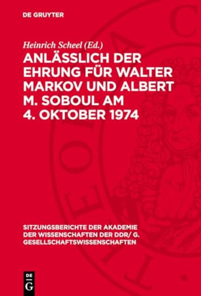 Anlalich der Ehrung fur Walter Markov und Albert M. Soboul am 4. Oktober 1974