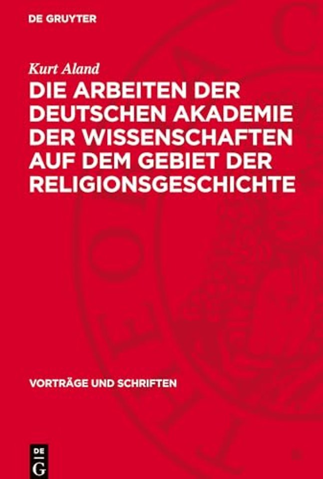 Arbeiten der Deutschen Akademie der Wissenschaften auf dem Gebiet der Religionsgeschichte
