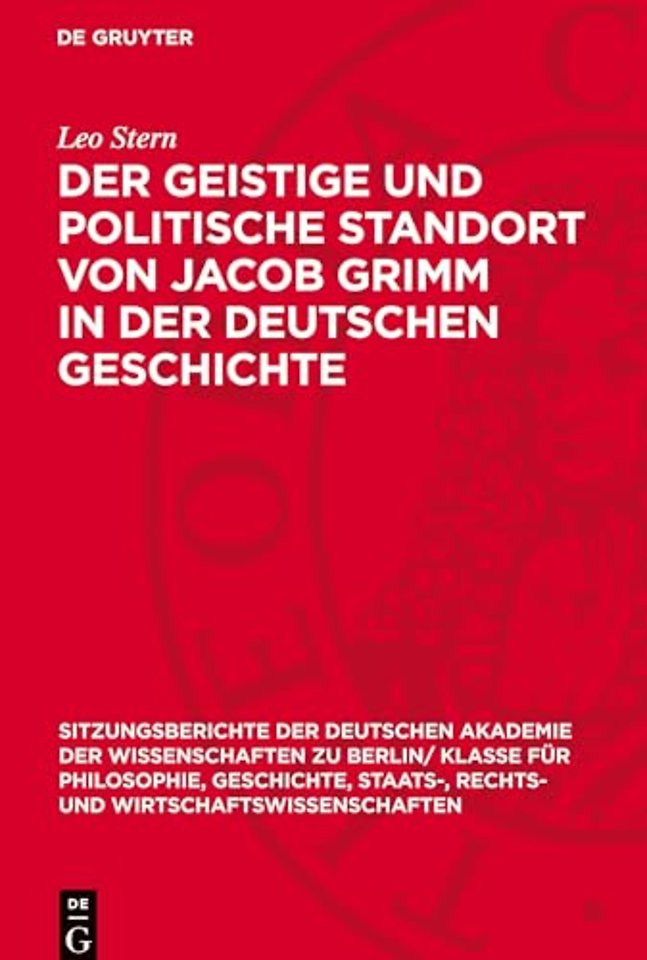 Der geistige und politische Standort von Jacob Grimm in der deutschen Geschichte