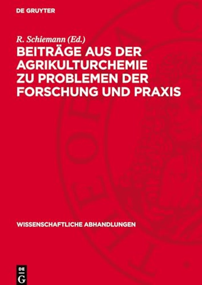Beiträge aus der Agrikulturchemie zu Problemen d – Festschrift zum 60. Geburtstag von Prof. Dr. Dr.h.c. K. Nehring