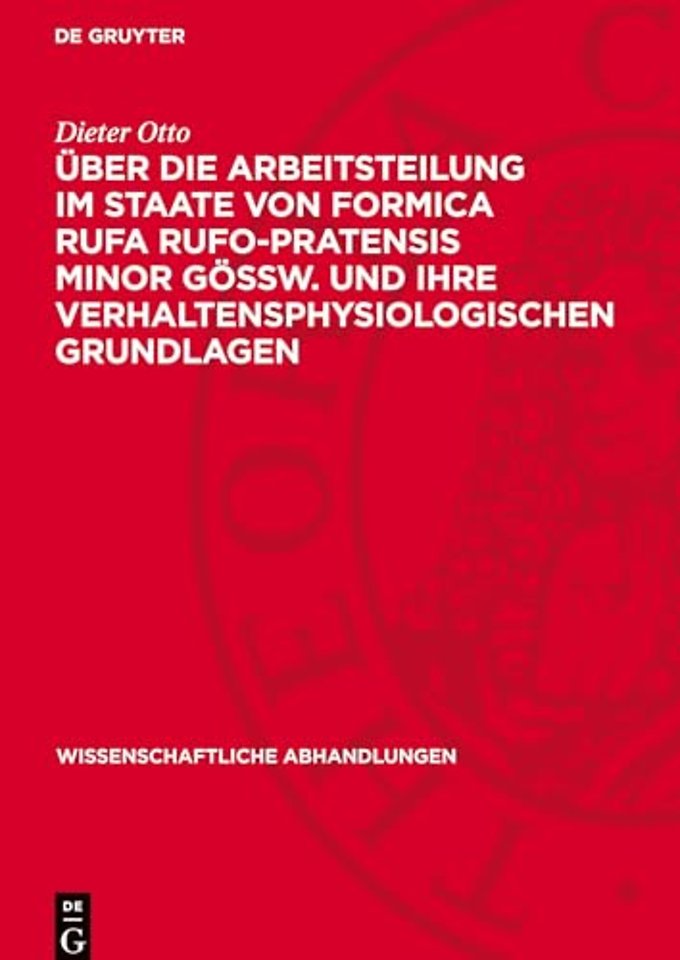 Über die Arbeitsteilung im Staate von Formica ru – Ein Beitrag zur Biologie der Roten Waldameise