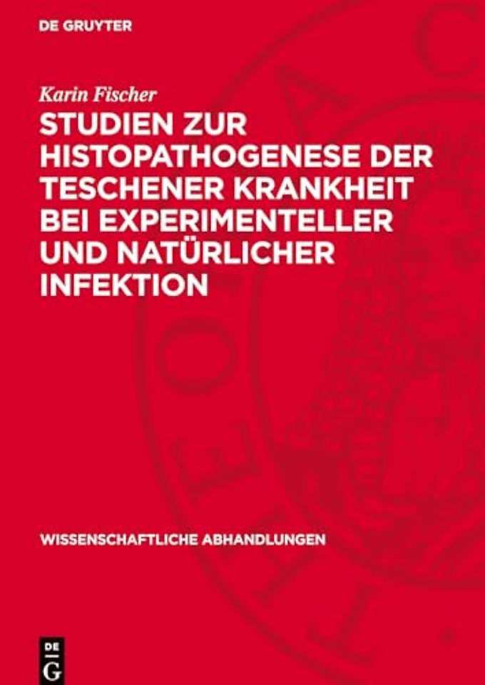 Studien zur Histopathogenese der Teschener Krankheit bei experimenteller und natürlicher Infektion