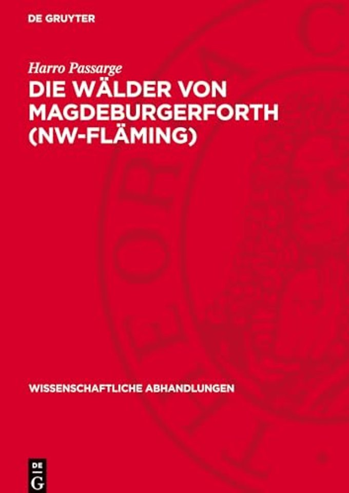 Die Wälder von Magdeburgerforth (NW–Fläming) – Eine forstlich–vegetationskundliche Studie