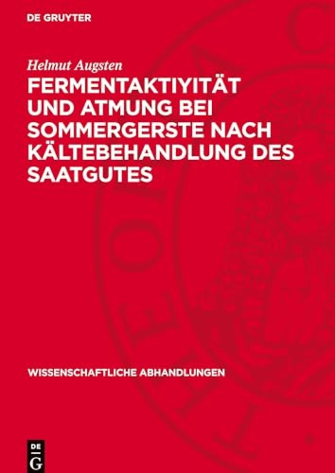 Fermentaktiyität und Atmung bei Sommergerste nach Kältebehandlung des Saatgutes
