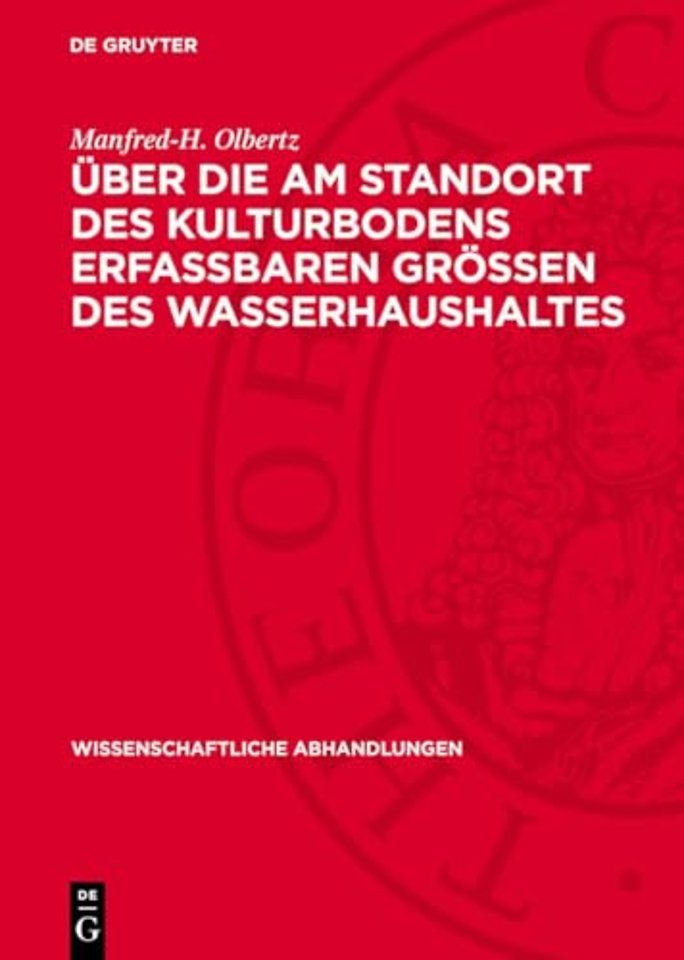 Über die am Standort des Kulturbodens erfaβbaren Gröβen des Wasserhaushaltes