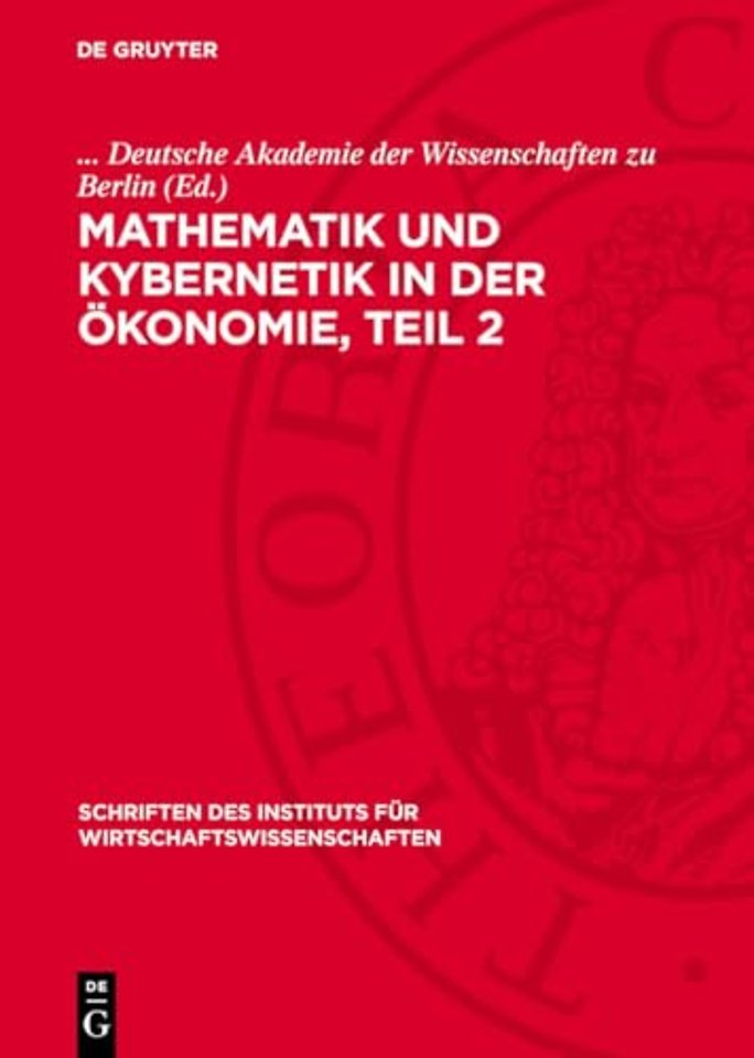 Mathematik und Kybernetik in der Ökonomie, Teil – Internationale Tagung – Berlin, Oktober 1964 Konferenzprotokoll