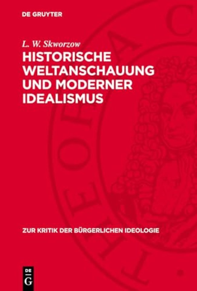 Historische Weltanschauung und moderner Idealismus