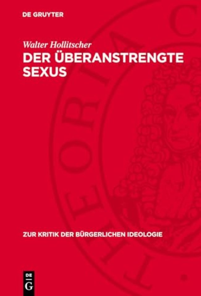 Der überanstrengte Sexus – Die sogenannte sexuelle Emanzipation im heutigen Kapitalismus
