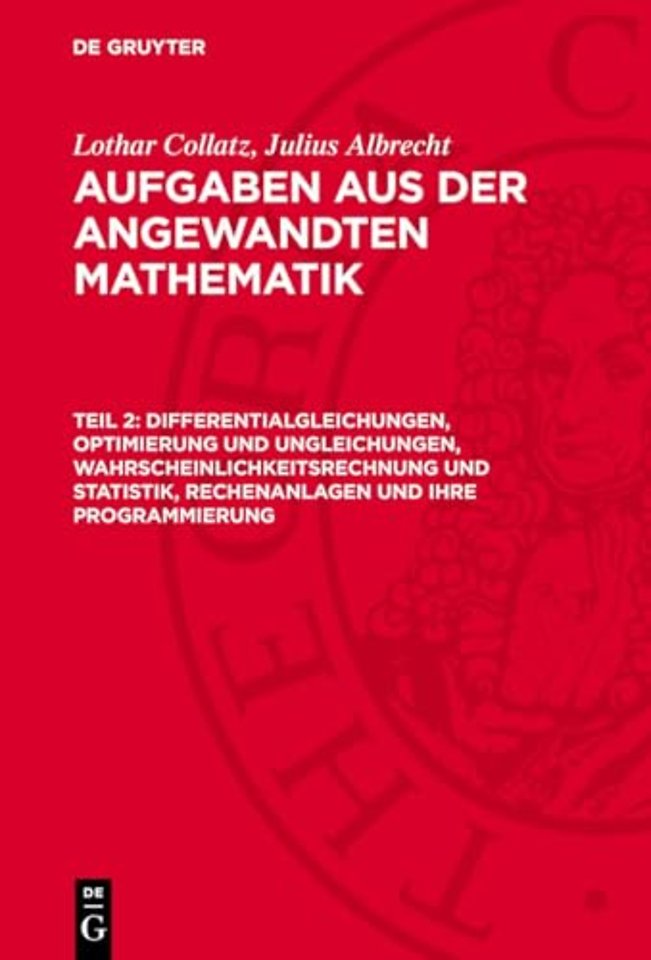 Differentialgleichungen, Optimierung und Ungleichungen, Wahrscheinlichkeitsrechnung und Statistik, Rechenanlagen und ihre Programmierung