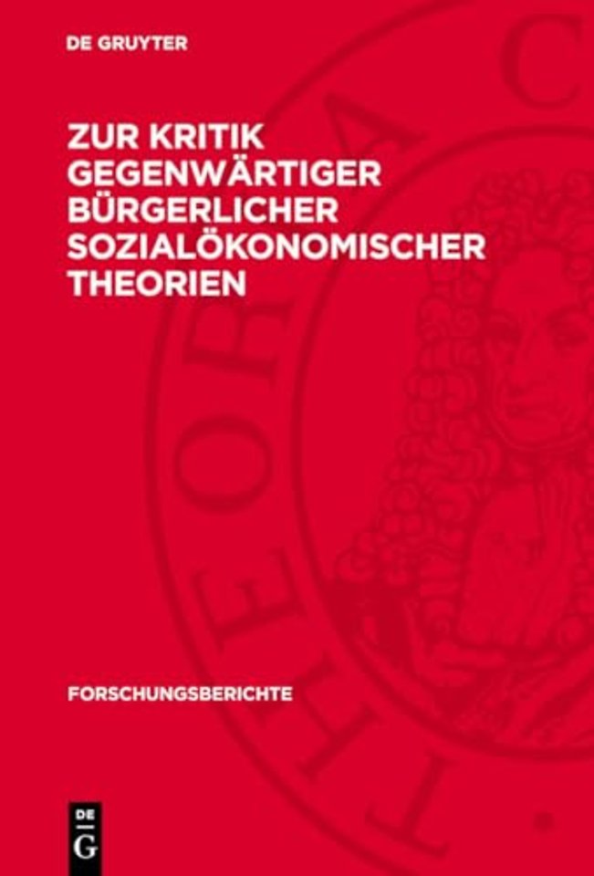 Zur Kritik gegenwärtiger bürgerlicher sozialökonomischer Theorien