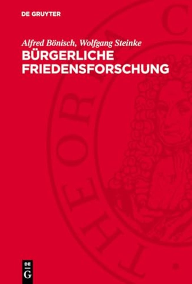 Bürgerliche Friedensforschung – Probleme, Widersprüche, Tendenzen