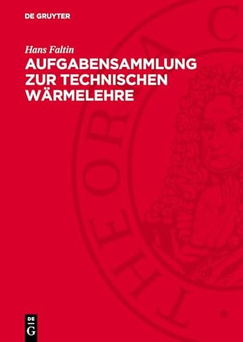Aufgabensammlung zur technischen Wärmelehre
