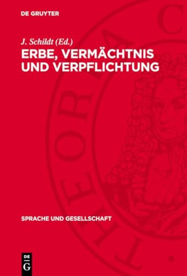 Erbe, Vermächtnis und Verpflichtung – Zur sprachwissenschaftlichen Forschung in der Geschichte der AdW der DDR