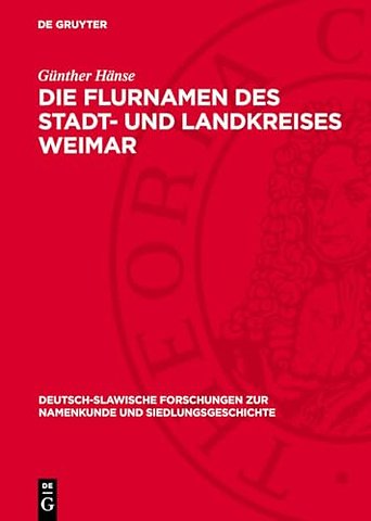 Die Flurnamen des Stadt– und Landkreises Weimar