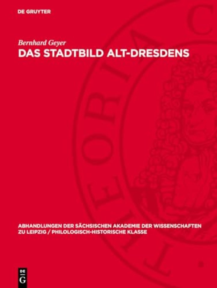 Das Stadtbild Alt–Dresdens – Baurecht und Baugestaltung