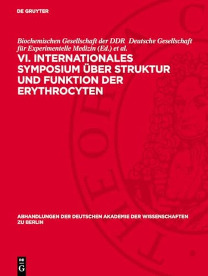 VI. Internationales Symposium uber Struktur und Funktion der Erythrocyten