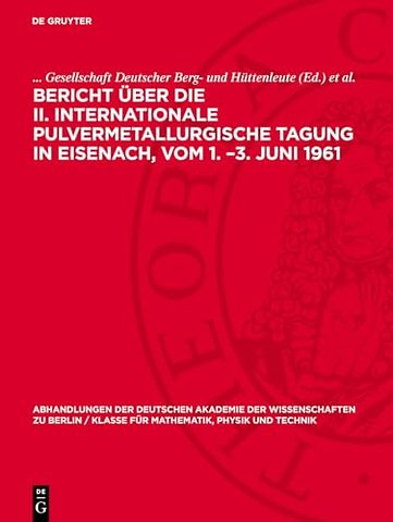 Bericht über die II. Internationale Pulvermetallurgische Tagung in Eisenach, vom 1. –3. Juni 1961