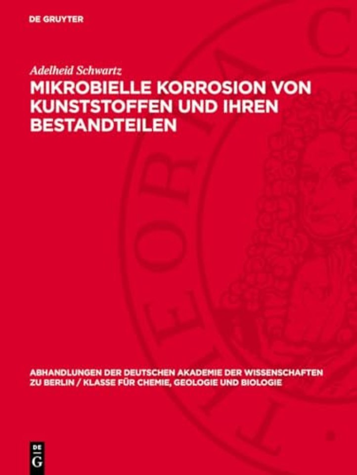 Mikrobielle Korrosion von Kunststoffen und ihren Bestandteilen