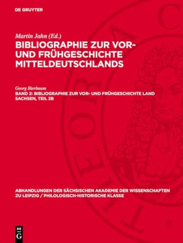 Bibliographie zur Vor- und Fruhgeschichte Land Sachsen, Teil 3b