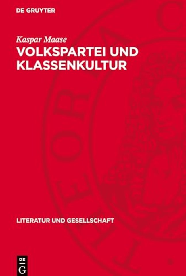 Volkspartei und Klassenkultur – Grundlagen, Konzeptionen und Perspektiven der SPD–Kulturpolitik seit Mitte der fünfziger Jahre