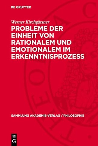 Probleme der Einheit von Rationalem und Emotiona – Eine Einführung
