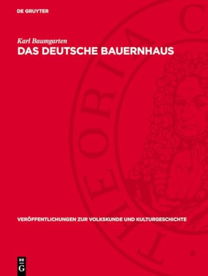 Das deutsche Bauernhaus – Eine Einführung in seine Geschichte vom 9. bis zum 19. Jahrhundert