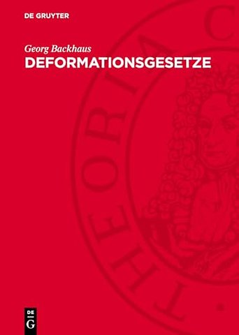 Deformationsgesetze – [Mathematische und physikalische Grundlagen, elastisches und inelastisches Materialverhalten, groβe Verformunge