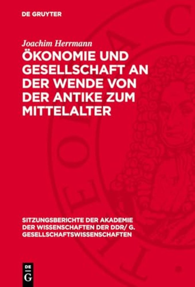 Okonomie und Gesellschaft an der Wende von der Antike zum Mittelalter