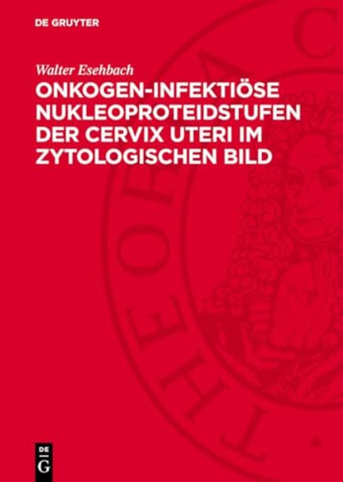 Onkogen-infektiose Nukleoproteidstufen der Cervix uteri im zytologischen Bild