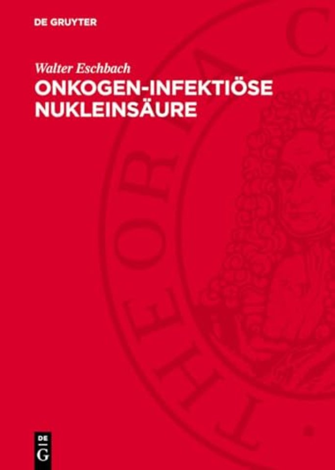 Onkogen–infektiöse Nukleinsäure – Kanzerisierungsdynamik durch ein onkogen–infektiöses Nukleoproteid