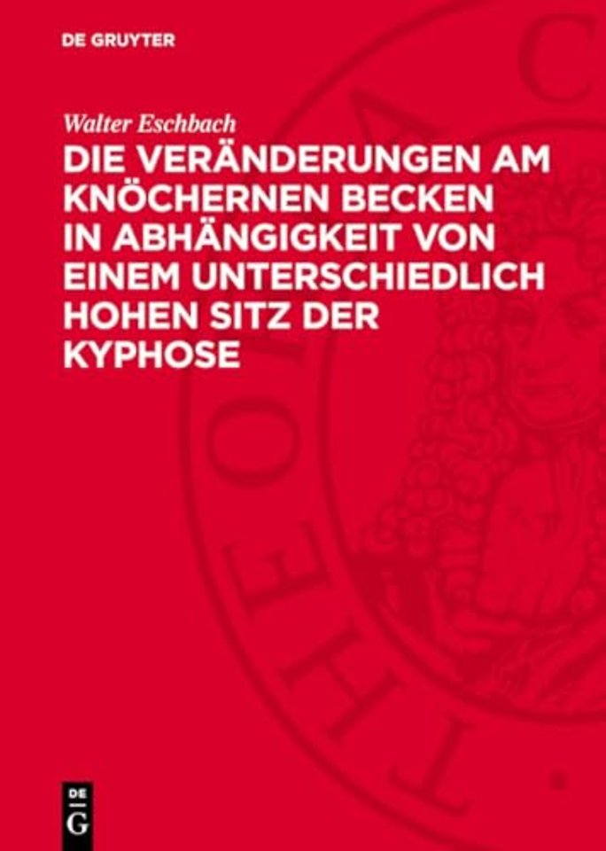 Die Veränderungen am knöchernen Becken in Abhäng – Eine pathologischanatomische Studie