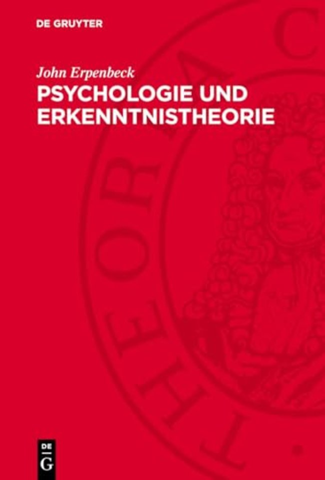 Psychologie und Erkenntnistheorie – Zu philosophischen Problemen psychischer Erkenntnisprozesse