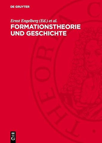 Formationstheorie und Geschichte – Studien zur historischen Untersuchung von Gesellschaftsformationen im Werk von Marx, Engels