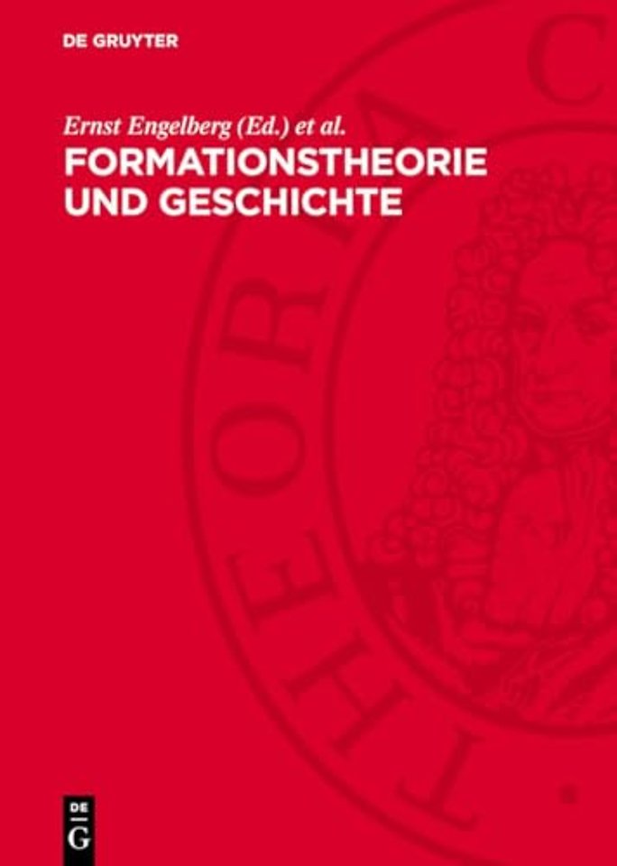 Formationstheorie und Geschichte – Studien zur historischen Untersuchung von Gesellschaftsformationen im Werk von Marx, Engels
