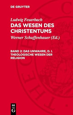 Das unwahre, d. i. theologische Wesen der Religion