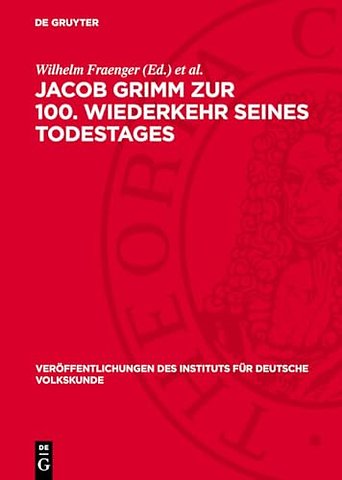 Jacob Grimm zur 100. Wiederkehr seines Todestage – Festschrift des Instituts für deutsche Volkskunde