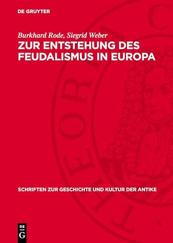 Zur Entstehung des Feudalismus in Europa