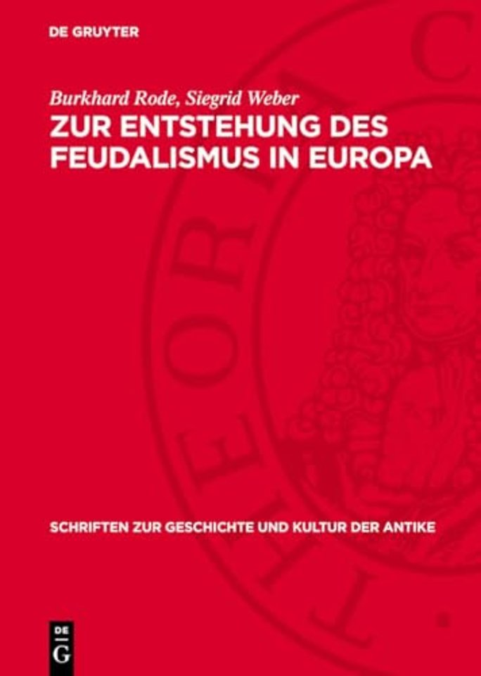 Zur Entstehung des Feudalismus in Europa