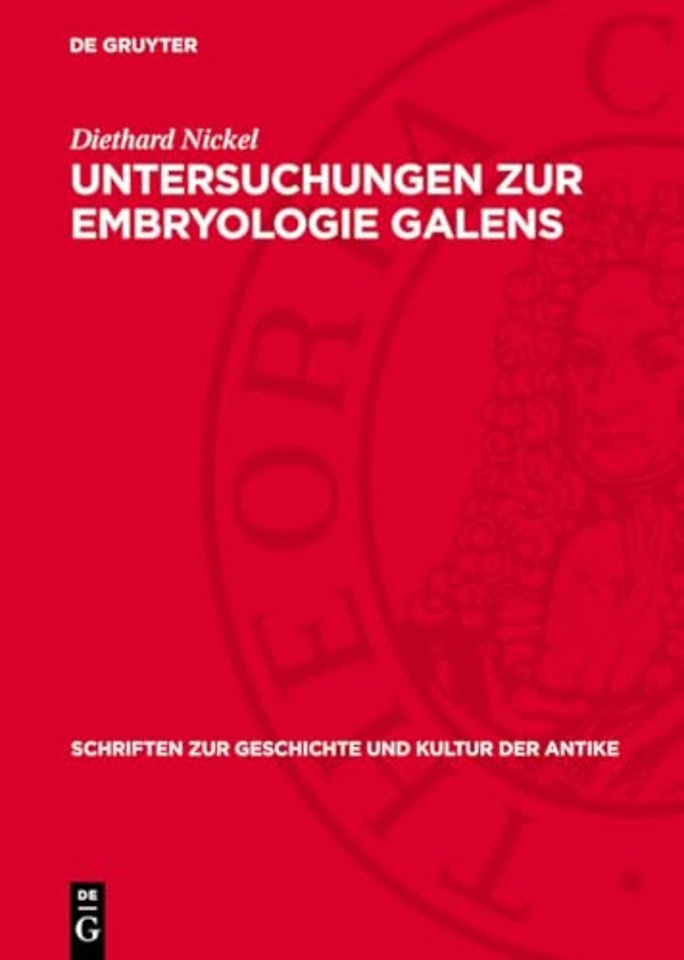 Untersuchungen zur Embryologie Galens