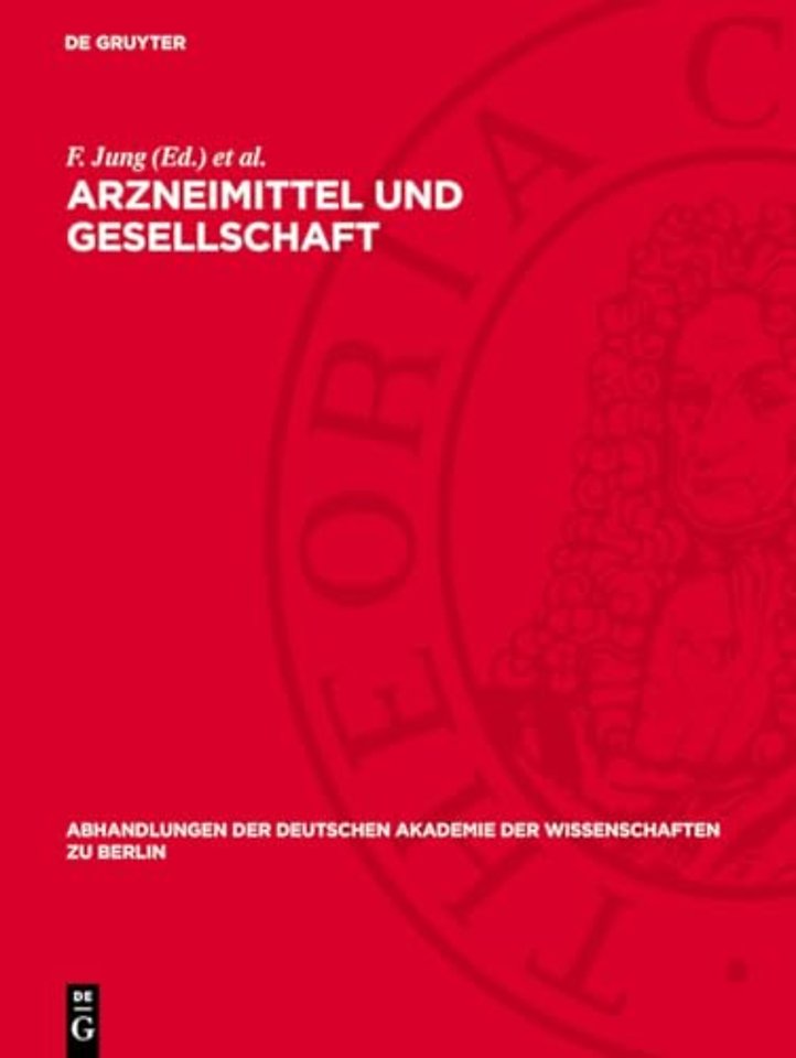 Arzneimittel und Gesellschaft – Nationales Symposium veranstaltet vom Institut für Pharmakologie der Deutschen Akademie der Wissensch