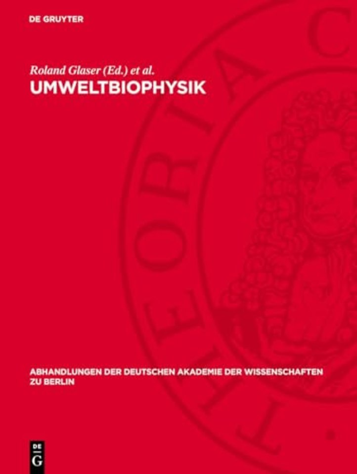 Umweltbiophysik – Arbeitstagung veranstaltet von der Gesellschaft für physikalische und mathematische Biologie der DDR, Sektion Biophysik