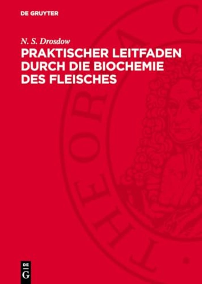 Praktischer Leitfaden durch die Biochemie des Fleisches