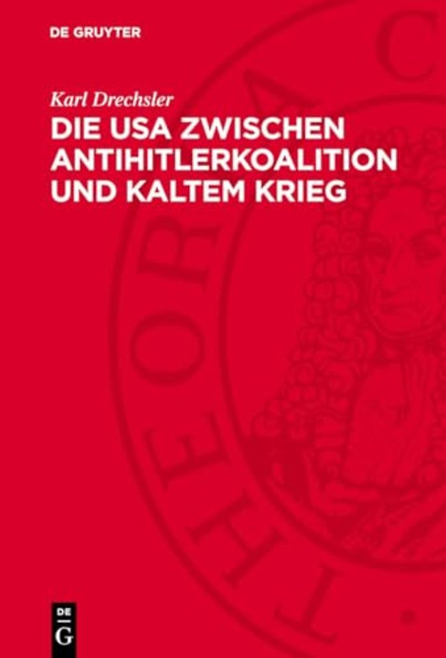 Die USA zwischen Antihitlerkoalition und Kaltem Krieg