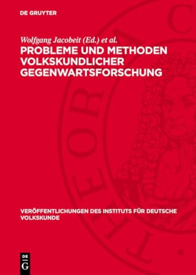 Probleme und Methoden volkskundlicher Gegenwarts – Vorträge und Diskussionen einer internationalen Arbeitstagung in Bad Saarow 1967