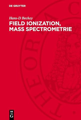 Field Ionization, Mass Spectrometrie