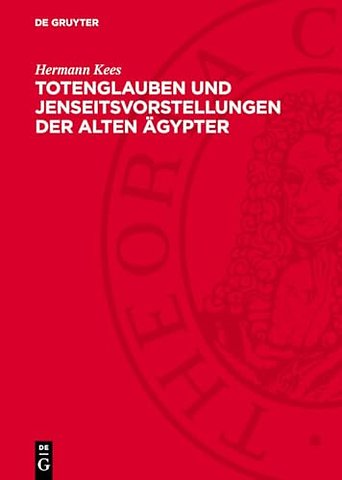 Totenglauben und Jenseitsvorstellungen der alten – Grundlagen und Entwicklung bis zum Ende des Mittleren Reiches
