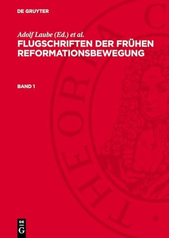 Flugschriften der fruhen Reformationsbewegung. Band 1